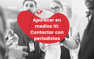 Aparecer en medios III: Contactar con periodistas