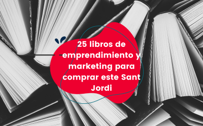 25 libros de emprendimiento y marketing para comprar este Sant Jordi