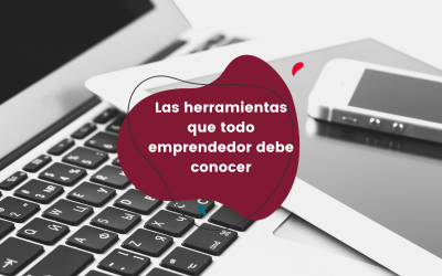 Las herramientas que todo emprendedor debe conocer