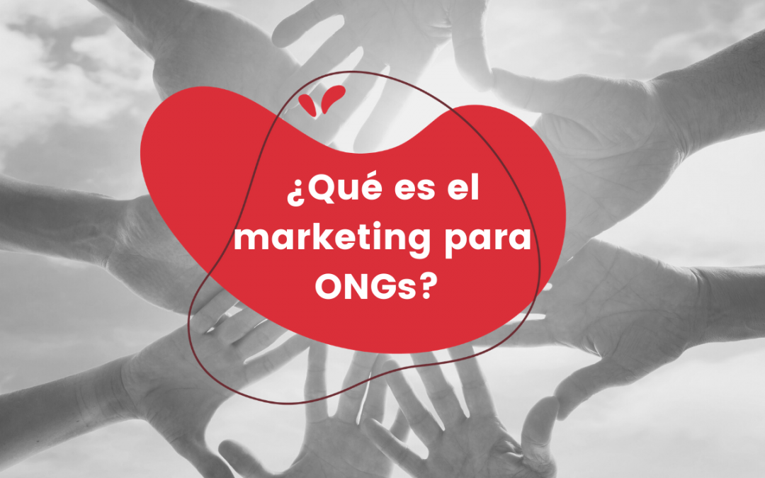 ¿Qué es el marketing para ONGs?