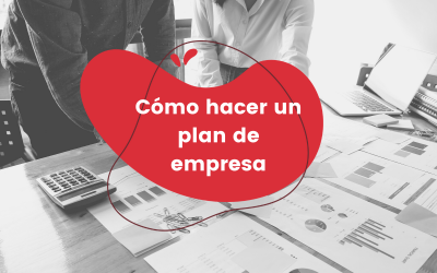 Como hacer un plan de empresa paso a paso de tu negocio