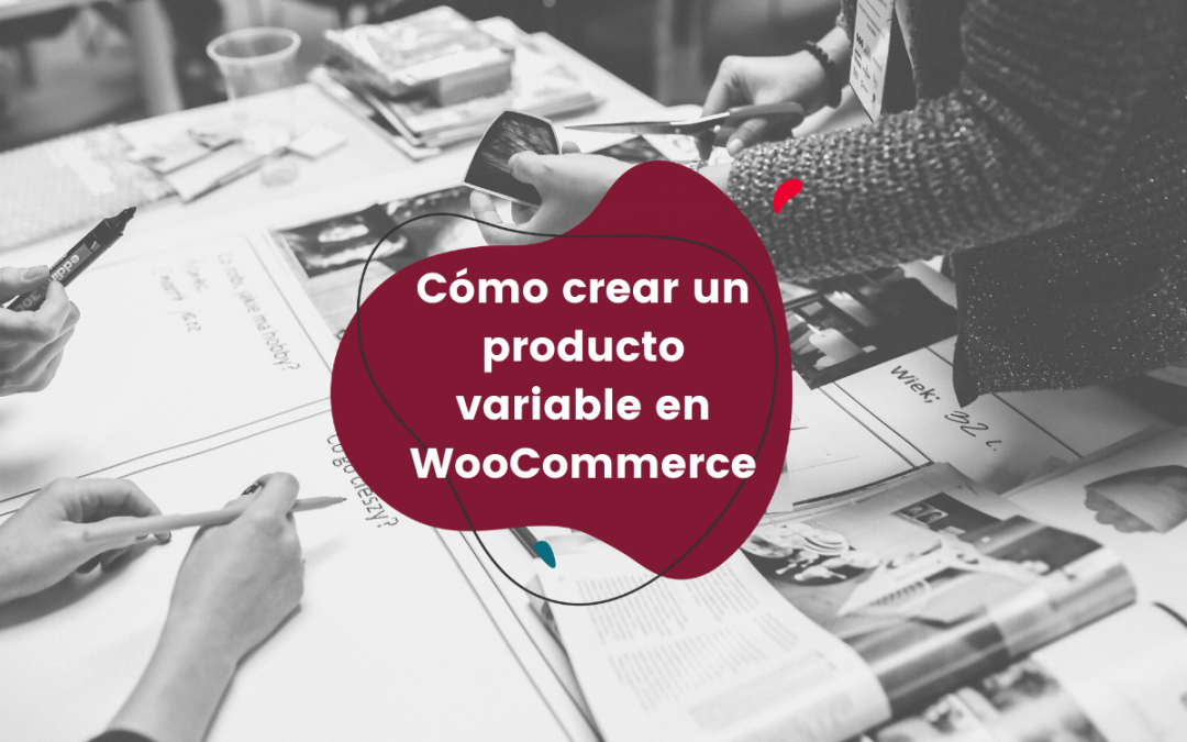 Cómo-crear-un-producto-variable-en-Woocommerce
