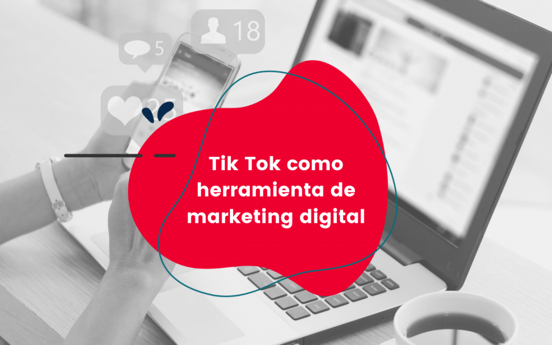 TikTok como herramienta de marketing digital