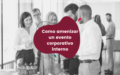 Como amenizar un evento corporativo interno