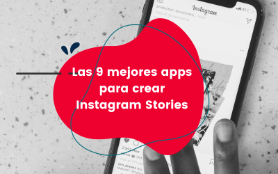 Las 9 mejores apps para crear Instagram Stories