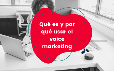 Qué es y por qué usar el voice marketing