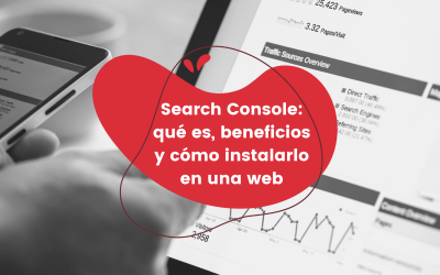 Search Console: qué es, beneficios y cómo instalarlo en una web