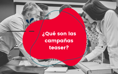 ¿Qué son las campañas teaser?