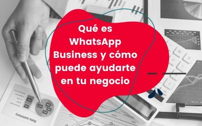 Qué es WhatsApp Business y cómo puede ayudarte en tu negocio