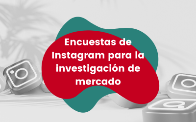 Aprovechar las encuestas de Instagram para la investigación de mercado