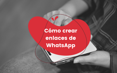 Cómo crear enlaces de WhatsApp para tu marca