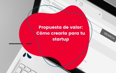 Propuesta de valor: Cómo crearla para tu startup