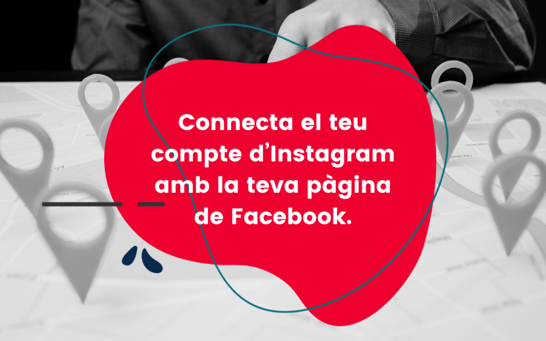 Connecta-el-teu-compte-d’Instagram-amb-la-teva-pàgina-de-Facebook.
